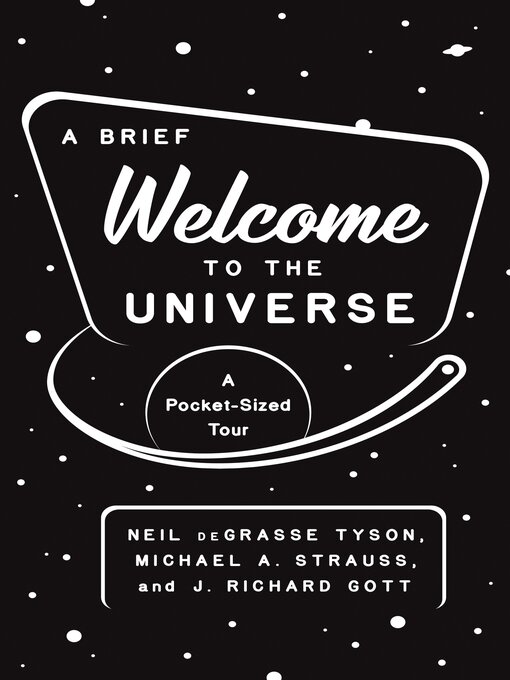 Title details for A Brief Welcome to the Universe by Neil deGrasse Tyson - Available